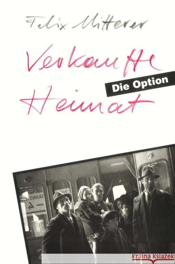 Verkaufte Heimat. Die Option Mitterer, Felix 9783852181622 Haymon Verlag