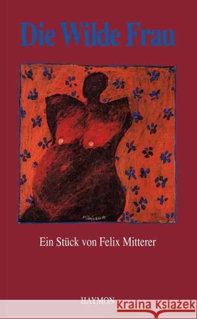 Die wilde Frau Mitterer, Felix 9783852182452