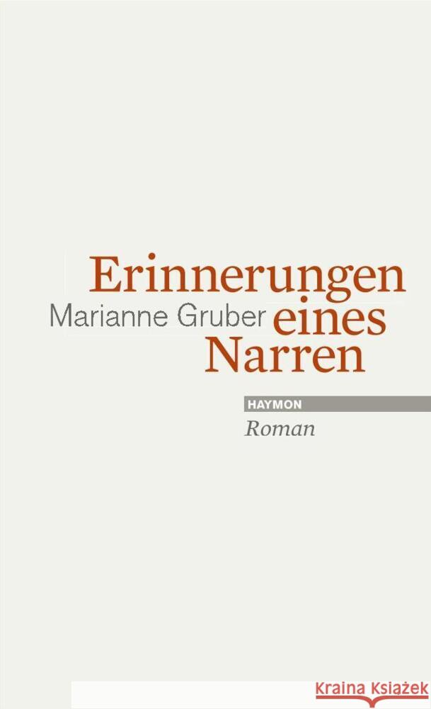 Erinnerungen eines Narren : Roman Gruber, Marianne 9783852187303