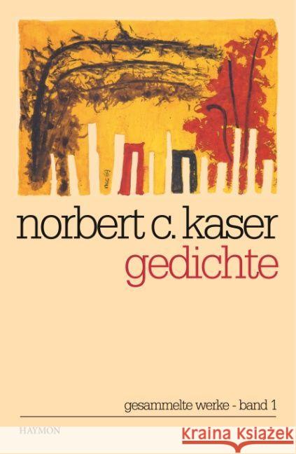 Gedichte Kaser, Norbert C. 9783852187556 Haymon Verlag