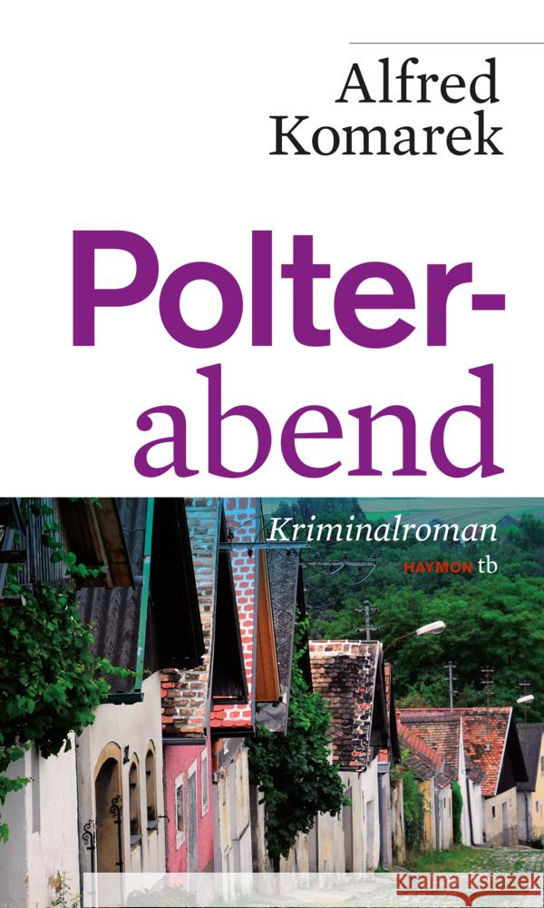 Polterabend : Kriminalroman Komarek, Alfred 9783852189451 Haymon Verlag