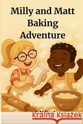 Milly and Matt Baking Adventure story for kids E. N. Paul 9783852281063 Esther Amuzie
