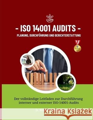 ISO 14001 Audits Planung, Durchf?hrung und Berichterstattung William F 9783852281599 Dr.Ibrahim