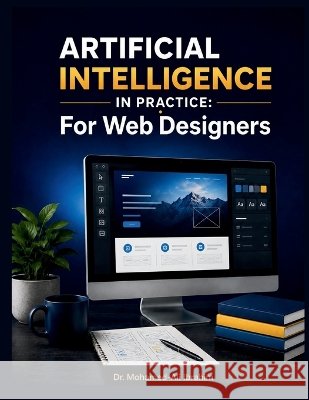 Artificial Intelligence in Practice Ibrahim, Mohamed-Ali 9783852283302
