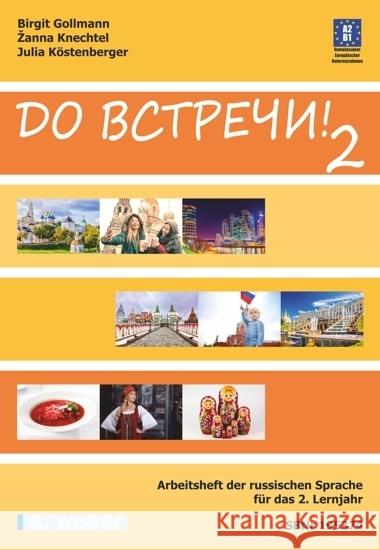 Do vstreci! Russisch Band 2 Arbeitsheft Gollmann, Birgit, Knechtel, Zanna, Köstenberger, Julia 9783852536330