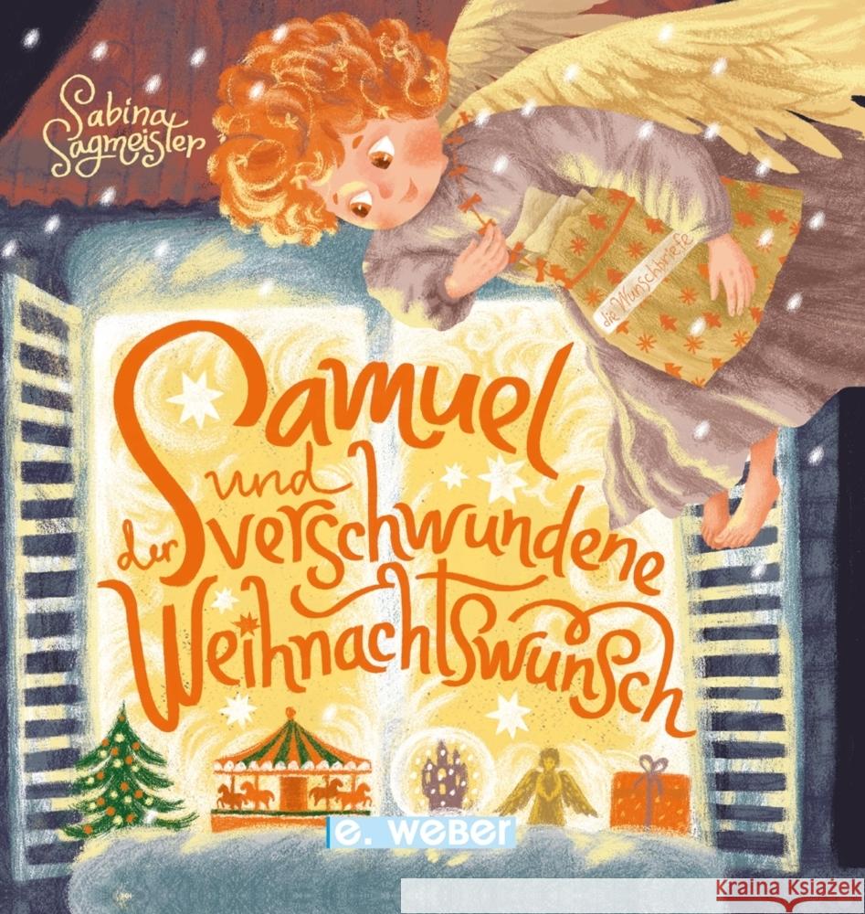 Samuel und der verschwundene Weihnachtswunsch Sagmeister, Sabina 9783852537757 Weber, Eisenstadt