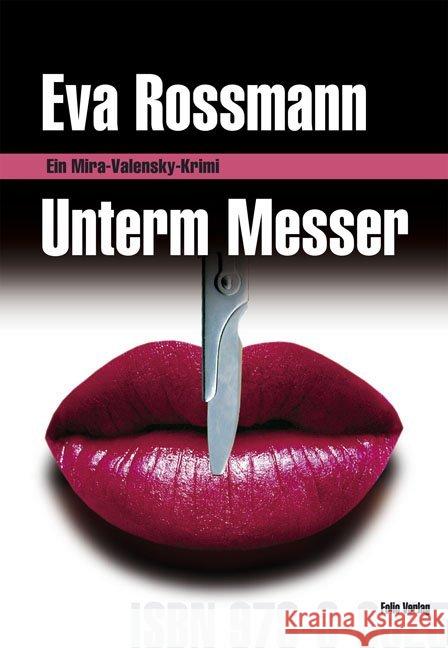 Unterm Messer : Ein Mira-Valensky-Krimi Rossmann, Eva 9783852565750