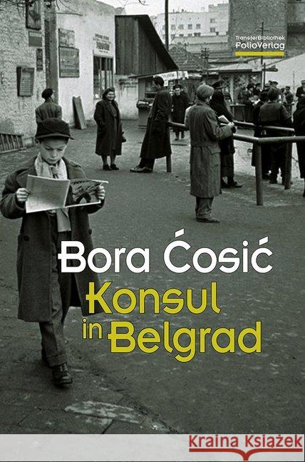 Konsul in Belgrad Cosic, Bora 9783852566993 Folio, Wien