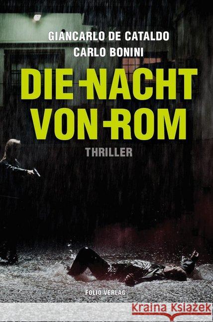 Die Nacht von Rom : Thriller De Cataldo, Giancarlo; Bonini, Carlo 9783852567006 Folio, Wien