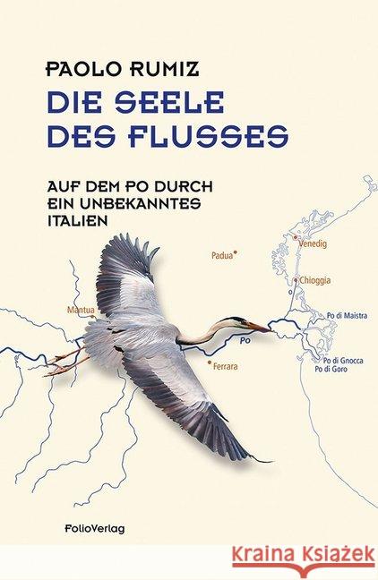 Die Seele des Flusses : Auf dem Po durch ein unbekanntes Italien Rumiz, Paolo 9783852567426 Folio, Wien