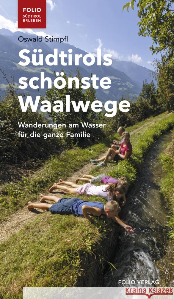Südtirols schönste Waalwege Stimpfl, Oswald 9783852568447 Folio, Wien