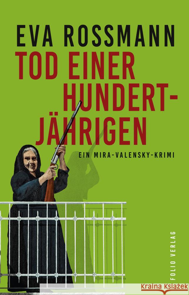 Tod einer Hundertjährigen Rossmann, Eva 9783852568621 Folio, Wien