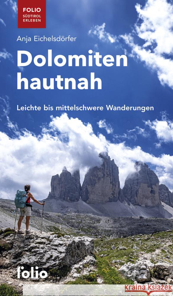 Dolomiten hautnah Eichelsdörfer, Anja 9783852568980 Folio, Wien