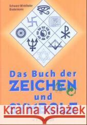 Das Buch der Zeichen und Symbole Schwarz-Winklhofer, Inge Biedermann, Hans  9783853652039 Stocker