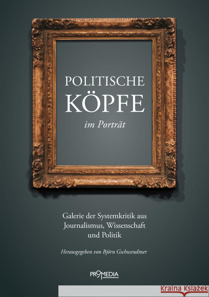Politische Köpfe im Porträt Zuckermann, Moshe, Effenberger, Wolfgang, Bröckers, Mathias 9783853714829 Promedia, Wien