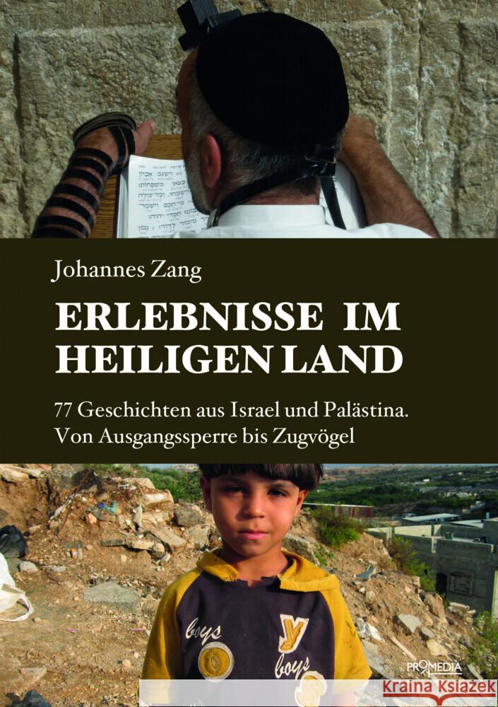 Erlebnisse im Heiligen Land Zang, Johannes 9783853714904 Promedia, Wien