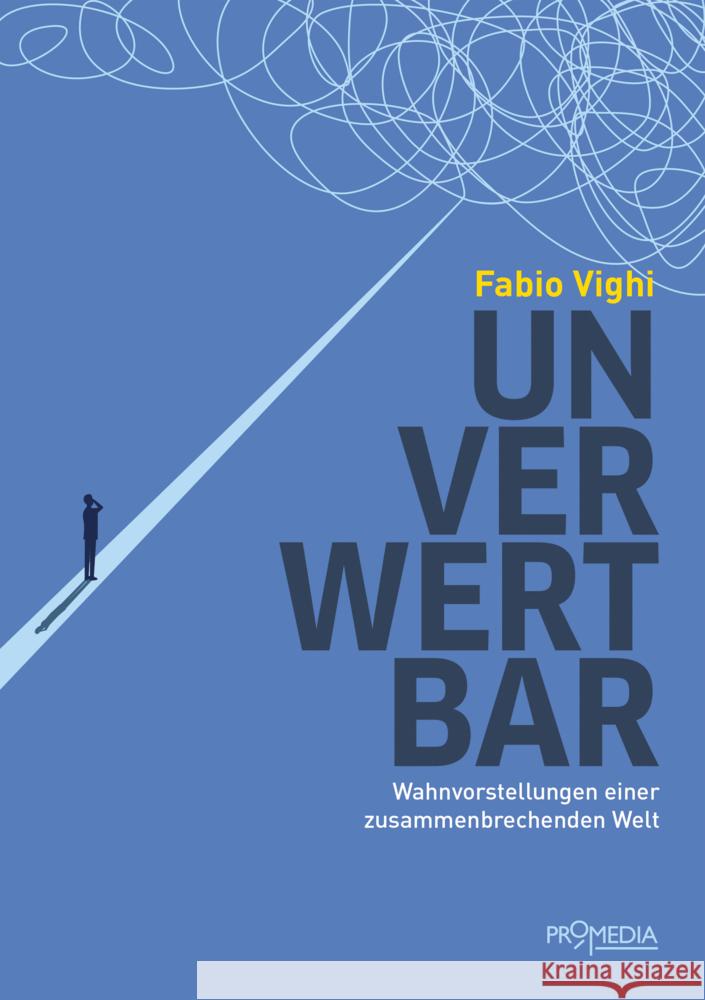 Unverwertbar Vighi, Fabio 9783853715536