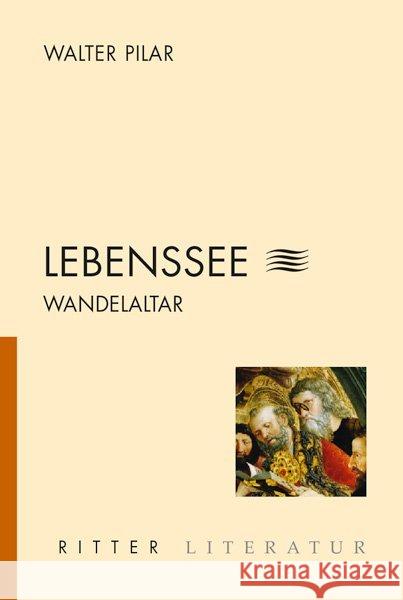 Lebenssee. Bd.4 : Wandelaltar Pilar, Walter 9783854155652