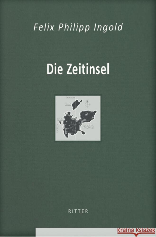 Die Zeitinsel Ingold, Felix Philipp 9783854156383 Ritter