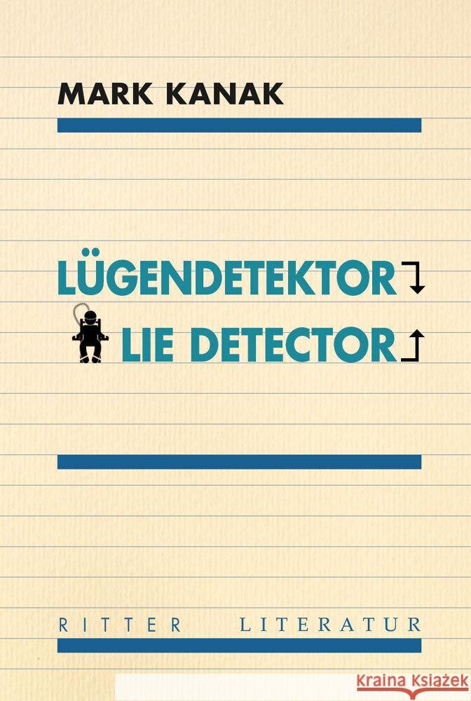 Lügendetektor - Lie Detector Kanak, Mark 9783854156635 Ritter