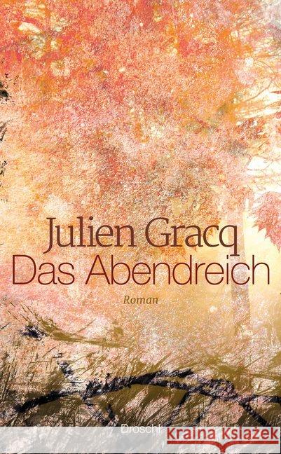 Das Abendreich : Roman Gracq, Julien 9783854209874 Literaturverlag Droschl