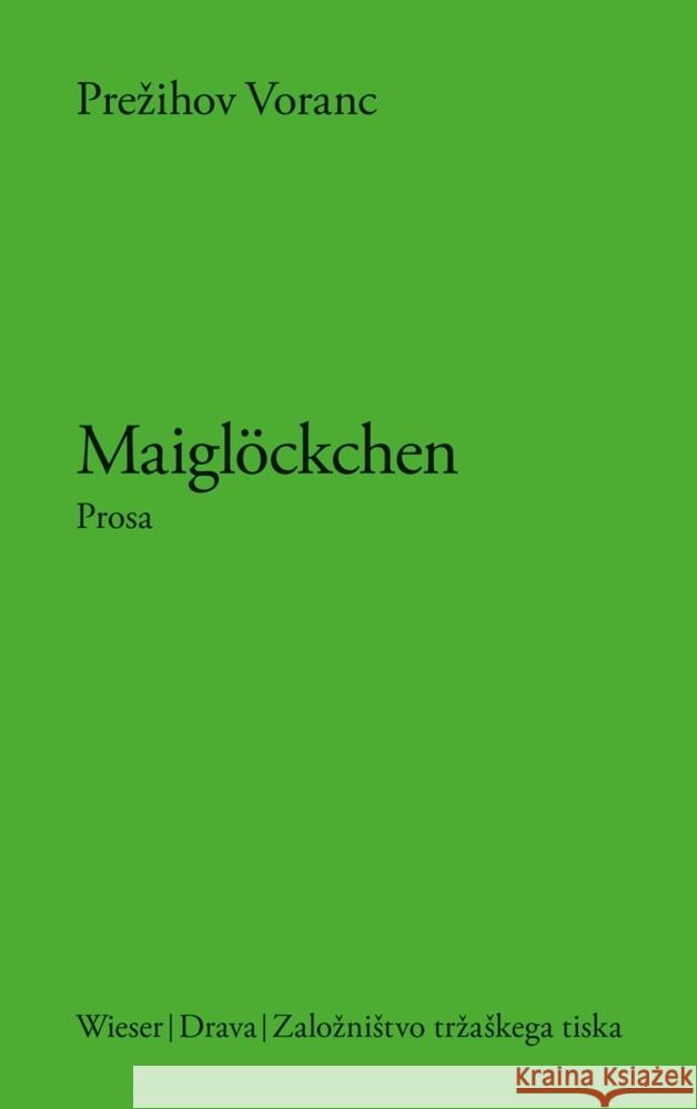 Maiglöckchen Voranc, Prezihov 9783854359357 Wieser Verlag