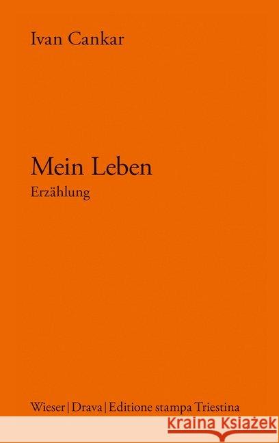 Mein Leben Cankar, Ivan 9783854359395 Wieser Verlag