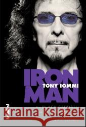 Iron Man : Von Black Sabbath bis Heaven And Hell Iommi, Tony 9783854453833 Hannibal