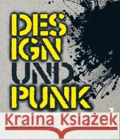 Design und Punk : Posters+ Flyers+ Fanzines+Album Covers Bestley, Russ; Ogg, Alex 9783854453932 Hannibal