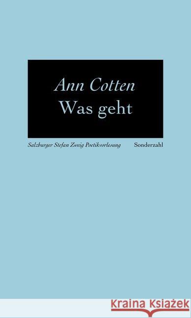 Was geht : Salzburger Stefan Zweig Poetikvorlesungen Cotten, Ann 9783854494980 Sonderzahl Verlagsges.