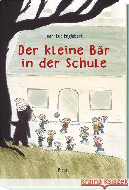 Der kleine Bär in der Schule : Bilderbuch Englebert, Jean-Luc 9783854521914