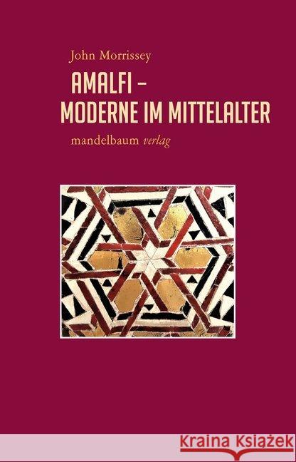 Amalfi - Moderne im Mittelalter Morrissey, John 9783854768609 Mandelbaum