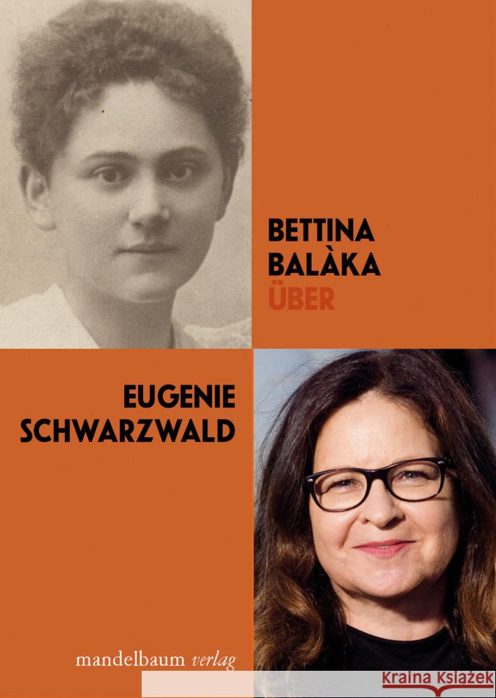 Über Eugenie Schwarzwald Balàka, Bettina 9783854768913 Mandelbaum