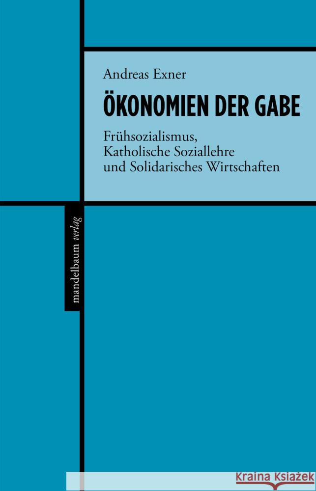 Ökonomien der Gabe Exner, Andreas 9783854768951 Mandelbaum