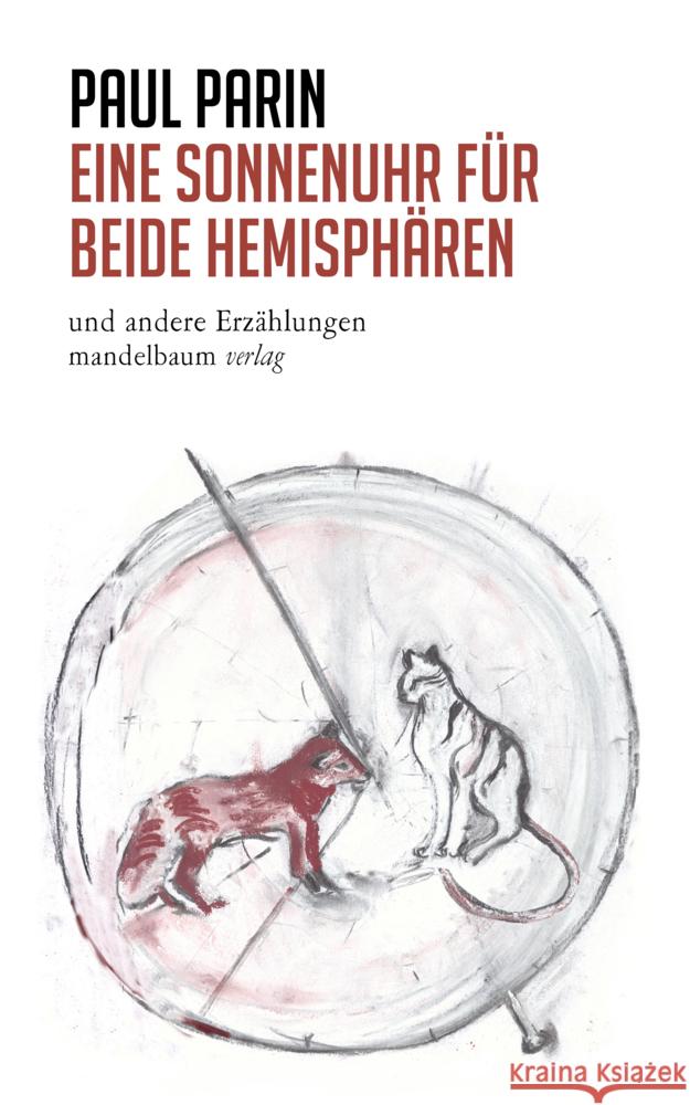 Eine Sonnenuhr für beide Hemisphären Parin, Paul 9783854769569 Mandelbaum