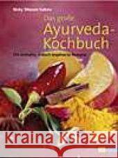 Das große Ayurveda Kochbuch : 150 einfache, indisch ispirierte Rezepte Sabnis, Nicky Sitaram   9783855029860
