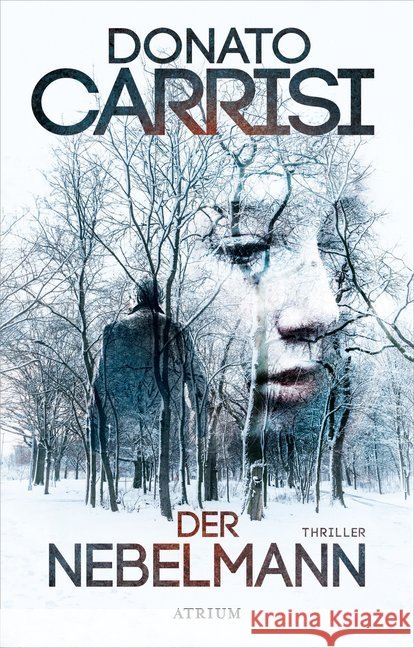Der Nebelmann : Thriller Carrisi, Donato 9783855350162