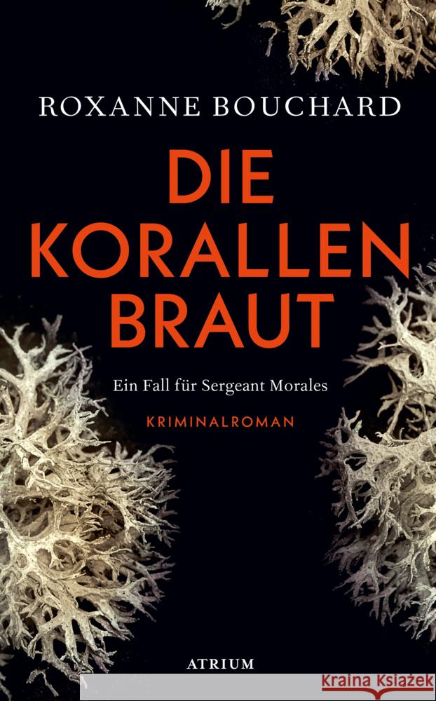 Die Korallenbraut Bouchard, Roxanne, Weigand, Frank 9783855351183 Atrium Verlag