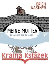 Meine Mutter zu Wasser und zu Lande : Geschichten, Gedichte, Briefe Kästner, Erich List, Sylvia  9783855353736 Atrium-Verlag, Hamburg