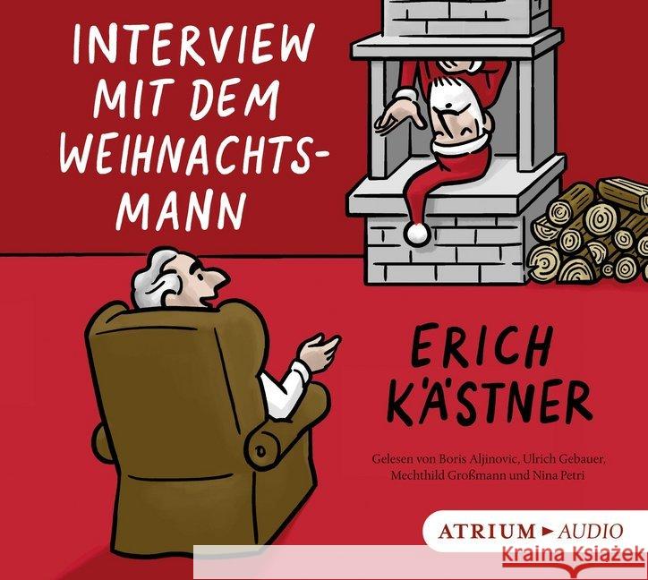 Interview mit dem Weihnachtsmann, Audio-CD : Schöne Bescherungen Kästner, Erich 9783855354122 Atrium Verlag