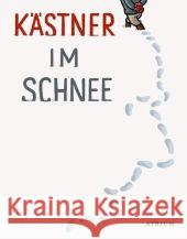 Kästner im Schnee : Geschichten, Gedichte und Briefe Kästner, Erich List, Sylvia  9783855354313 Atrium-Verlag, Hamburg