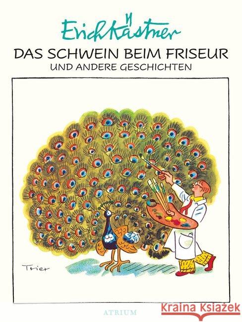 Das Schwein beim Friseur und andere Geschichten Kästner, Erich 9783855356089 Atrium Verlag