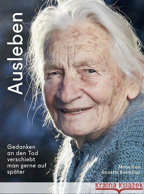 Ausleben : Gedanken an den Tod verschiebt man gerne auf später Kost, Mena 9783856169145 Christoph Merian Verlag