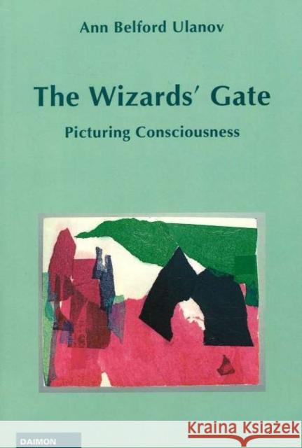 Wizard's Gate : Picturing Consciousness Ann Belford Ulanov 9783856305390 Daimon