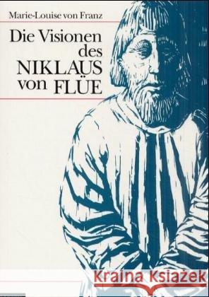 Die Visionen des Niklaus von Flüe Franz, Marie-Louise von 9783856307363