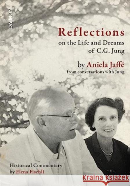 Reflections on the Life and Dreams of C.G. Jung Aniela Jaffe 9783856307929 Daimon Verlag