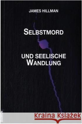 Selbstmord und seelische Wandlung Hillman, James 9783856307967