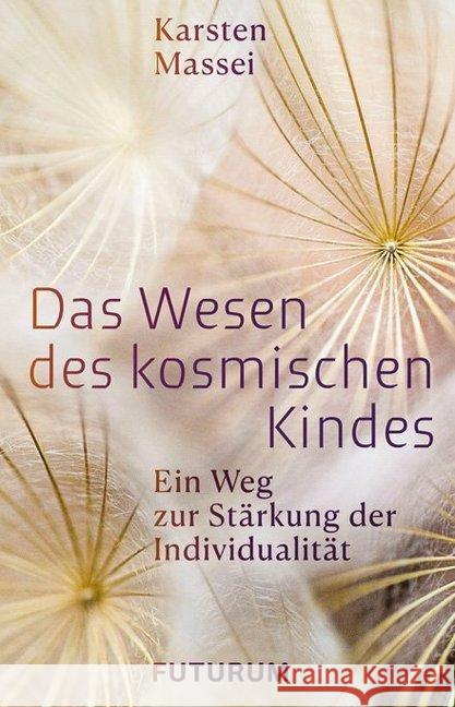 Das Wesen des kosmischen Kindes Massei, Karsten 9783856362638 Futurum