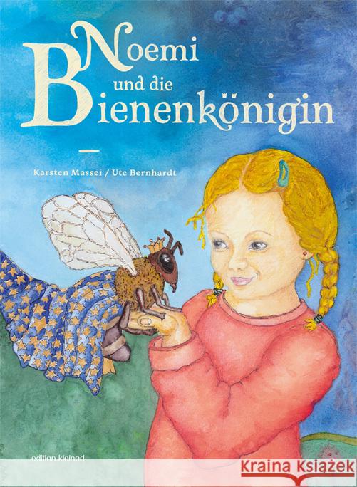 Noemi und die Bienenkönigin Massei, Karsten 9783856362706