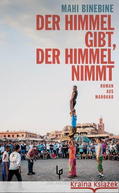 Der Himmel gibt, der Himmel nimmt : Roman aus Marokko Binebine, Mahi 9783857877933 Lenos